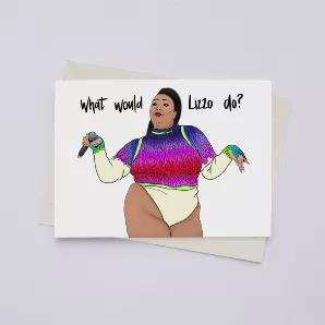 What Would Lizzo Do? - Greeting Card