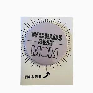 Pin Card. Worlds Best Mom. Greeting Card With Pin Included