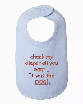 It was the Dog Funny Baby Bib One Size 