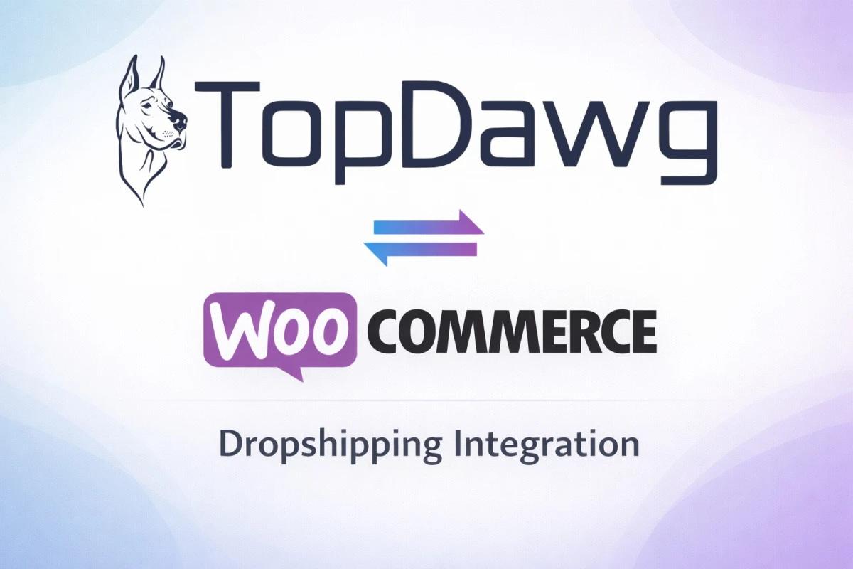 TopDawg Expands U.S. Dropshipping Integrations with Native WooCommerce Support for Retailers Using U.S. Suppliers