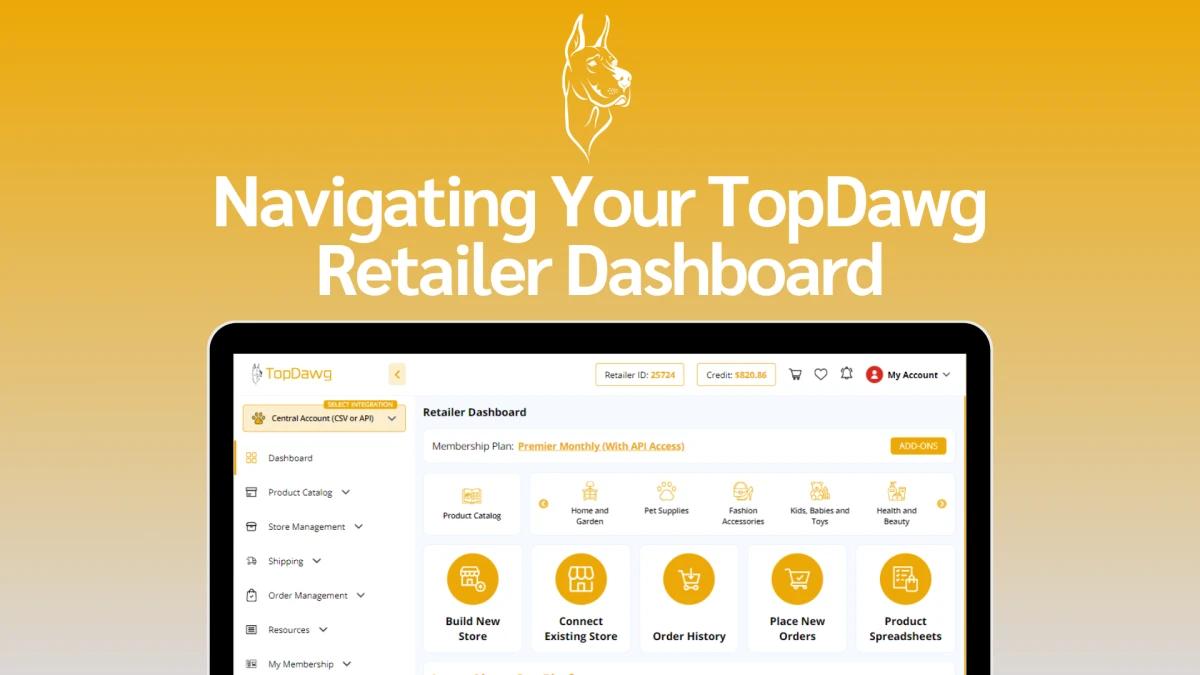 Navigating Your TopDawg Retailer Dashboard