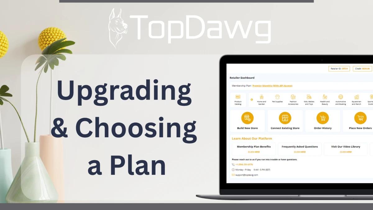 How to Upgrade Your TopDawg Membership & Choose the Right Plan