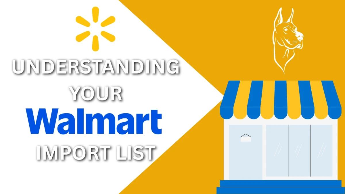 Understanding the Walmart Import List and Importing Products to Your Walmart Store