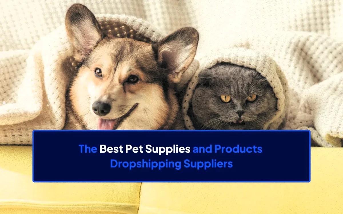 15 Best Pet Supplies and Products Dropshipping Suppliers (dropship.io)