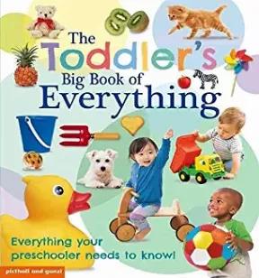 THE TODDLER'S BIG BOOK OF EVERYTHING, Gift edition (Age 2-5)