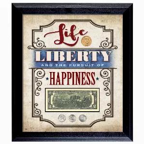 Life, Liberty And The Pursuit Of Happiness a phrase from the Declaration of Independence is showcased with a genuine two dollar bill, a Jefferson presidential golden dollar coin, and three Jefferson nickels in a 16 by 14 inch black, wood, wall frame. The United States two dollar bill is displayed on the reverse showing the signing of the Declaration of Independence. The United States golden dollar features Thomas Jefferson on the obverse and was minted in 2007. The United States nickels feature 