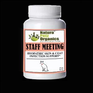 <p>STAFF MEETING* IDIOPATHIC SKIN and COAT INFECTION* for Dogs and Cats* </p><p>All too often our dogs and cats are identified as having "idiopathic" or unknown skin and coat conditions. Idiopathic means there is a known condition but the reason for the condition cannot be diagnosed by a veterinarian. An idiopathic infection or skin diagnosis is often upsetting to pet parents because while they are aware that their pet has a health problem, they do not know how to address it. </p><p>STAFF MEETIN
